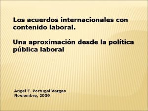 Los acuerdos internacionales contenido laboral Una aproximacin desde