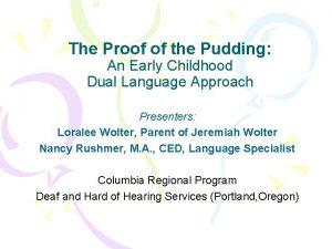 The Proof of the Pudding An Early Childhood