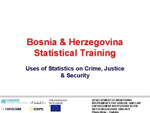Bosnia Herzegovina Statistical Training Uses of Statistics on