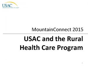Mountain Connect 2015 USAC and the Rural Health