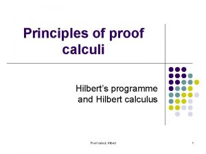 Principles of proof calculi Hilberts programme and Hilbert