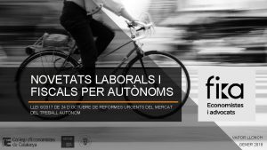 NOVETATS LABORALS I FISCALS PER AUTNOMS LLEI 62017