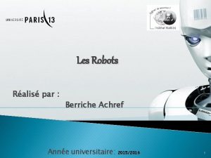 Les Robots Ralis par Berriche Achref Anne universitaire