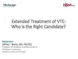 Extended Treatment of VTE Who is the Right