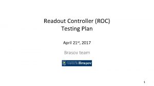Readout Controller ROC Testing Plan April 21 st
