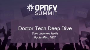Doctor Tech Deep Dive Tomi Juvonen Nokia Ryota