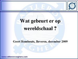 Wat gebeurt er op wereldschaal Geert Rombouts Beveren