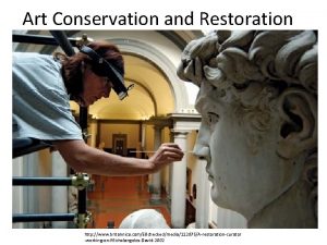 Art Conservation and Restoration http www britannica comEBcheckedmedia112875Arestorationcurator
