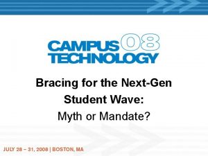 Bracing for the NextGen Student Wave Myth or