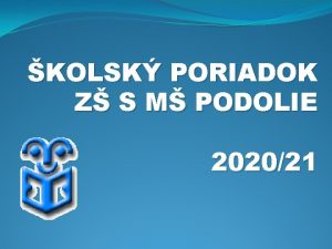 KOLSK PORIADOK Z S M PODOLIE 202021 Povinnos