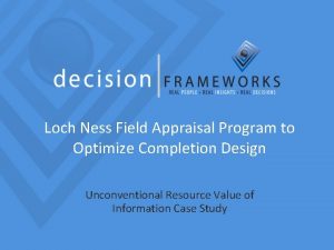 Loch Ness Field Appraisal Program to Optimize Completion