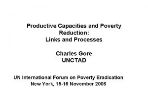 Productive Capacities and Poverty Reduction Links and Processes