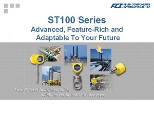 ST 100 Series Advanced FeatureRich and Adaptable To