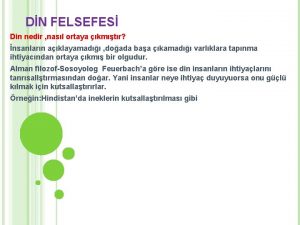 DN FELSEFES Din nedir nasl ortaya kmtr nsanlarn