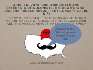 APUSH REVIEW VIDEO 8 GOALS AND INTERESTS OF