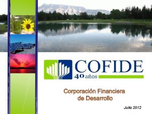 Julio 2012 1 COFIDE BANCO DE INVERSION Y