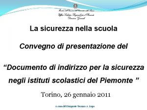 La sicurezza nella scuola Convegno di presentazione del