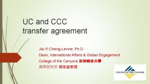 UC and CCC transfer agreement JiaYi ChengLevine Ph