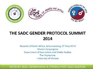 THE SADC GENDER PROTOCOL SUMMIT 2014 Republic of
