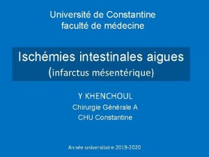 Universit de Constantine facult de mdecine Ischmies intestinales