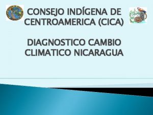 CONSEJO INDGENA DE CENTROAMERICA CICA DIAGNOSTICO CAMBIO CLIMATICO