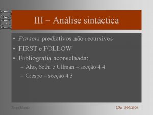 III Anlise sintctica Parsers predictivos no recursivos FIRST