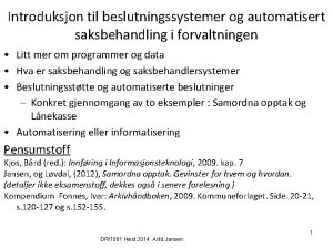 Introduksjon til beslutningssystemer og automatisert saksbehandling i forvaltningen