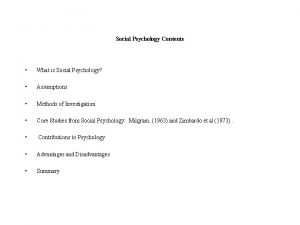 Social Psychology Contents What is Social Psychology Assumptions