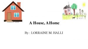 A house a home by lorraine m halli