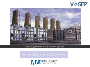 Vibrating Membrane Filtration System Product System Components Series