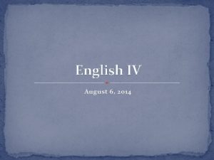 English IV August 6 2014 BellRinger Pick up