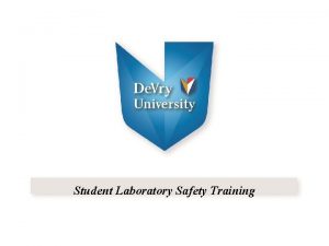 Student Laboratory Safety Training General Laboratory Safety Rules