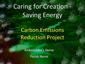 Caring for Creation Saving Energy Carbon Emissions Reduction