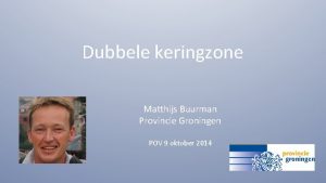 Dubbele keringzone Matthijs Buurman Provincie Groningen POV 9