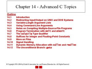 Chapter 14 Advanced C Topics Outline 14 1