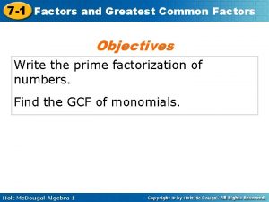 7 1 Factors and Greatest Common Factors Objectives