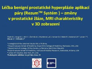 Lba benign prostatick hyperplzie aplikac pry Rezum TM