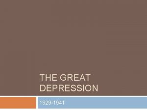 THE GREAT DEPRESSION 1929 1941 Vocabulary Bankrupt Unable