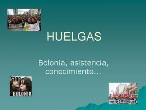 HUELGAS Bolonia asistencia conocimiento u A la pregunta