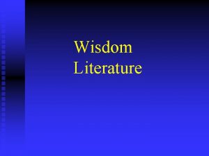 Wisdom Literature Wisdom Literature Job n Psalms n