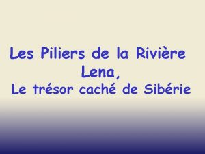 Les Piliers de la Rivire Lena Le trsor