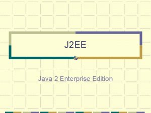 J 2 EE Java 2 Enterprise Edition Relevant