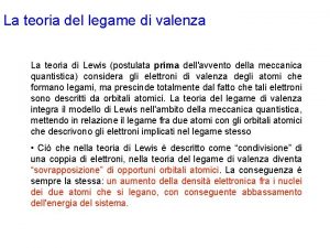 La teoria del legame di valenza La teoria