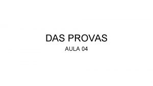 DAS PROVAS AULA 04 PROVAS DE FATO existncia