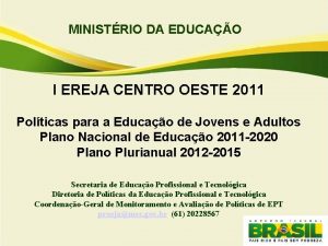 MINISTRIO DA EDUCAO I EREJA CENTRO OESTE 2011