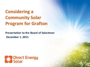 Considering a Community Solar Program for Grafton Presentation