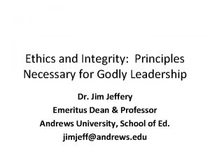 Ethics and Integrity Principles Necessary for Godly Leadership