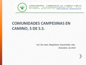 COMUNIDADES CAMPESINAS EN CAMINO S DE S S