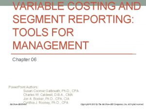 VARIABLE COSTING AND SEGMENT REPORTING TOOLS FOR MANAGEMENT