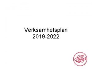 Verksamhetsplan 2019 2022 Vision fr FriskisSvettis Kalmar Tillsammans